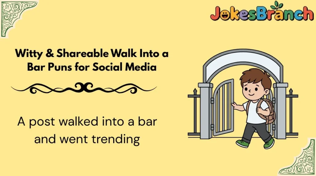Witty & Shareable Walk Into a Bar Puns for Social Media