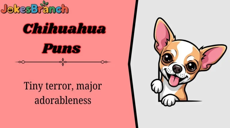 Chihuahua Puns