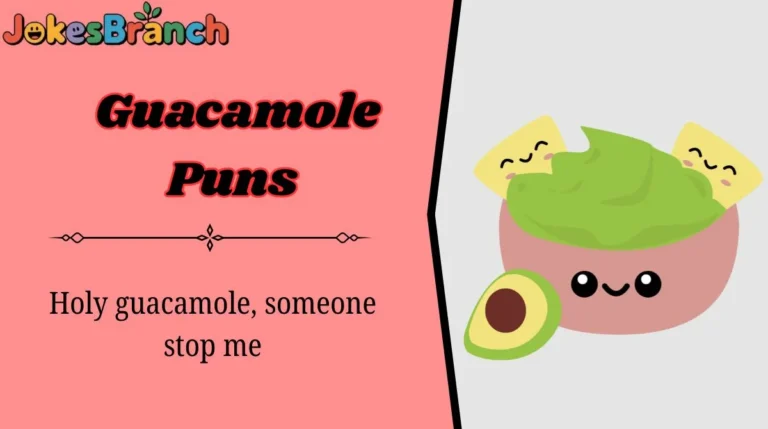 Guacamole Puns