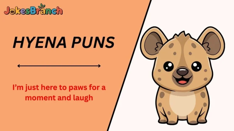 Hyena Puns