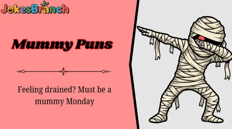 Mummy Puns