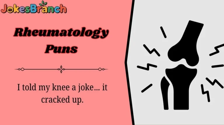 Rheumatology Puns