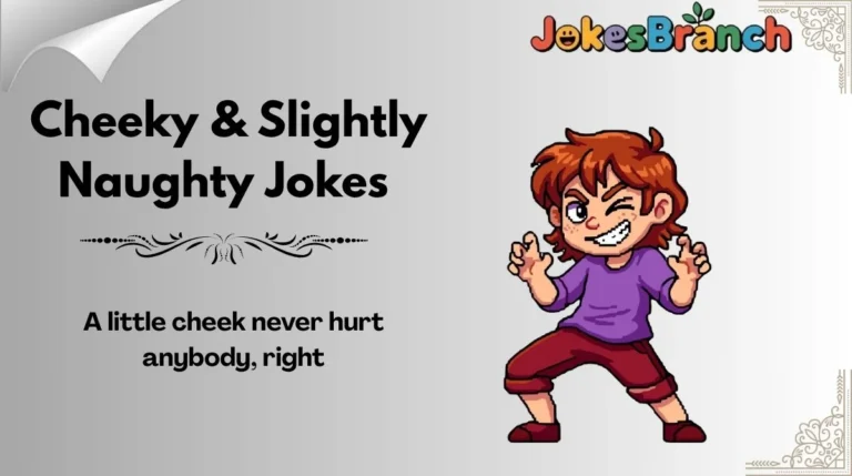 Cheeky & Slightly Naughty Jokes