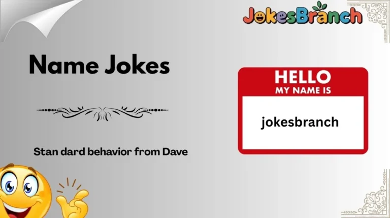 187+ Name Jokes That Will Have Everyone Calling You the Funny One For ...